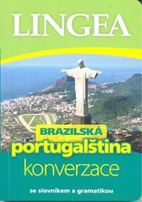 LINGEA CZ-Brazilská portugalčina-konverzace se slovníkem a gramatikou