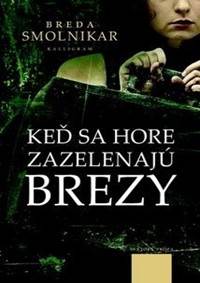 Keď sa hore zazelenajú brezy