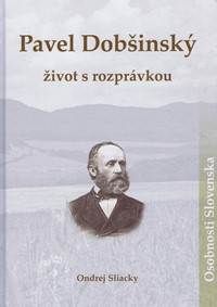 Pavel Dobšínský- život s rozprávkou kúpite na Knihyprekazdeho.sk