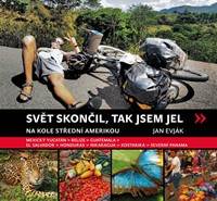 Svět skončil, a tak jsem jel - Na kole Střední Amerikou