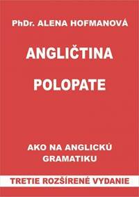 Polopate-Angličtina-3.vyd.-Ako na angl.gramatiku