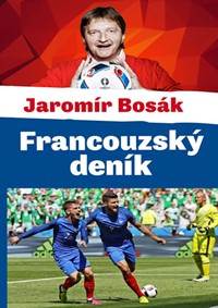 Francouzský deník aneb velká fotbalová párty pod Eiffelovou věží