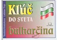 Kľúč do sveta bulharčina kúpite na Knihyprekazdeho.sk