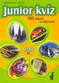 Junior kvíz 9-10 let - 960 otázek a odpovědí