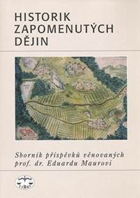 Historik zapomenutých dějin