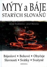 Mýty a báje starých Slovanů kúpite na Knihyprekazdeho.sk