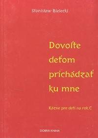 Dovoľte deťom prichádzať ku mne