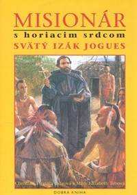 Misionár s horiacim srdcom
