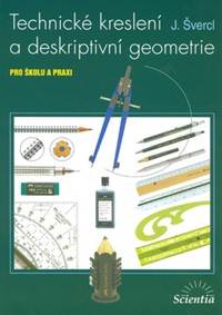 Technické kreslení a deskriptivní geometrie pro školu a praxi kúpite na Knihyprekazdeho.sk