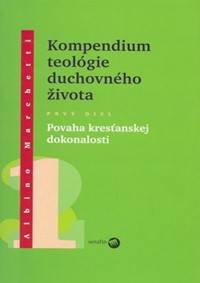 Kompedium teológie duchovného života  diel I.