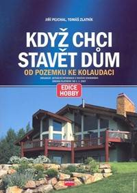 Když chci stavět dům
