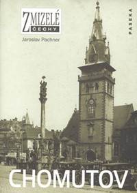 Zmizelé Čechy - Chomutov