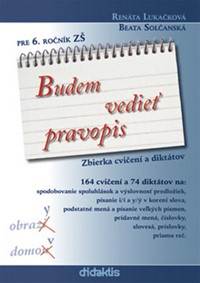 Budem vedieť pravopis pre 6. ročník ZŠ kúpite na Knihyprekazdeho.sk