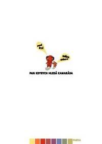 Pan Kdybych hledá kamaráda