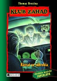 Klub záhad Návrat zo záhrobia