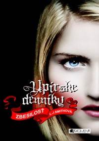 Upírske denníky Zbesilosť