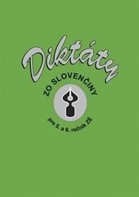 Diktáty zo slovenčiny pre 5. a 6. ročník ZŠ