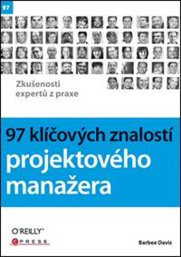 97 klíčových znalostí projektového manažera