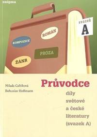 Kniha Průvodce díly světové a české literatury