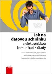 Jak na datovou schránku a elektronickou komunikaci s úřady