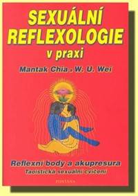 Sexuální reflexologie v praxi - Reflexní body a akupresura, Taoistická sexuální cvičení kúpite na Knihyprekazdeho.sk