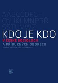 Kdo je kdo v české sociologii a příbuzných oborech