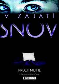 V zajatí snov Precitnutie