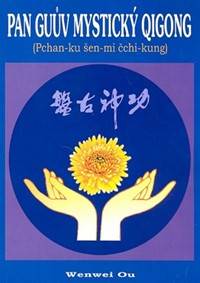 Pan Guův mystický qigong kúpite na Knihyprekazdeho.sk