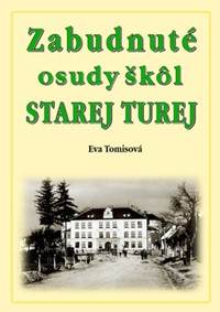 Zabudnuté osudy škôl Starej Turej