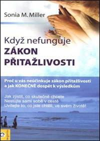 Když nefunguje zákon přitažlivosti