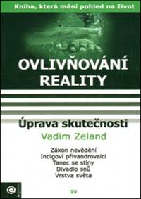 Ovlivňování reality 4 - Úprava skutečnos