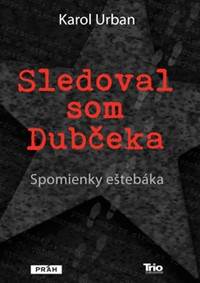 Sledoval som Dubčeka