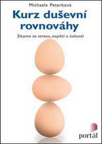 Kurz duševní rovnováhy kúpite na Knihyprekazdeho.sk