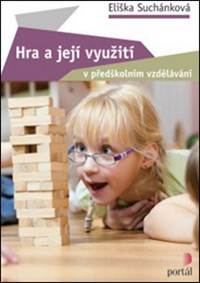 Hra a její využití v předškolním vzdělávání
