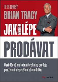 Jak mnohem lépe prodávat