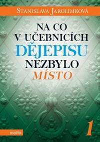 Na co v učebnicích dějepisu nezbylo místo 1