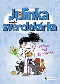 Julinka – malá zverolekárka 1: Domov pre zvieratká
