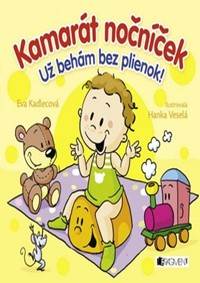 Kamarát nočníček Už behám bez plienok!