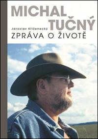Michal Tučný Zpráva o životě