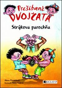 Prešibané dvojčatá Strýkova parochňa