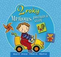 Mrňous poznává svět