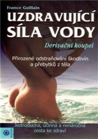 Uzdravující síla vody kúpite na Knihyprekazdeho.sk