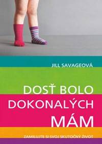 Dosť bolo dokonalých mám