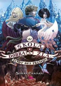 Škola dobra a zla Život bez princov