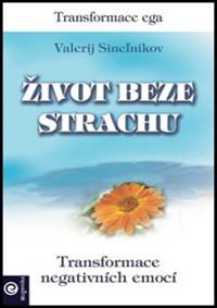 Život beze strachu kúpite na Knihyprekazdeho.sk