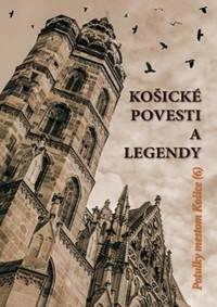 Košické povesti a legendy kúpite na Knihyprekazdeho.sk