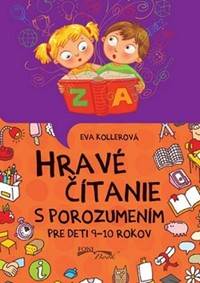 Hravé čítanie s porozumením - Pre deti 9-10 rokov