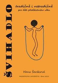 Švihadlo tradičně i netradičně