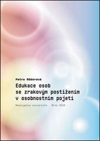 Edukace osob se zrakovým postižením v osobnostním pojetí