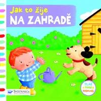 Jak to žije na zahradě